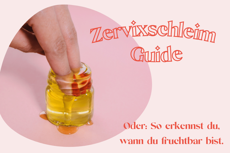 Zervixschleim-Guide: So erkennst du, wann du fruchtbar bist